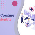 5 Steps For Creating A Brand Identity