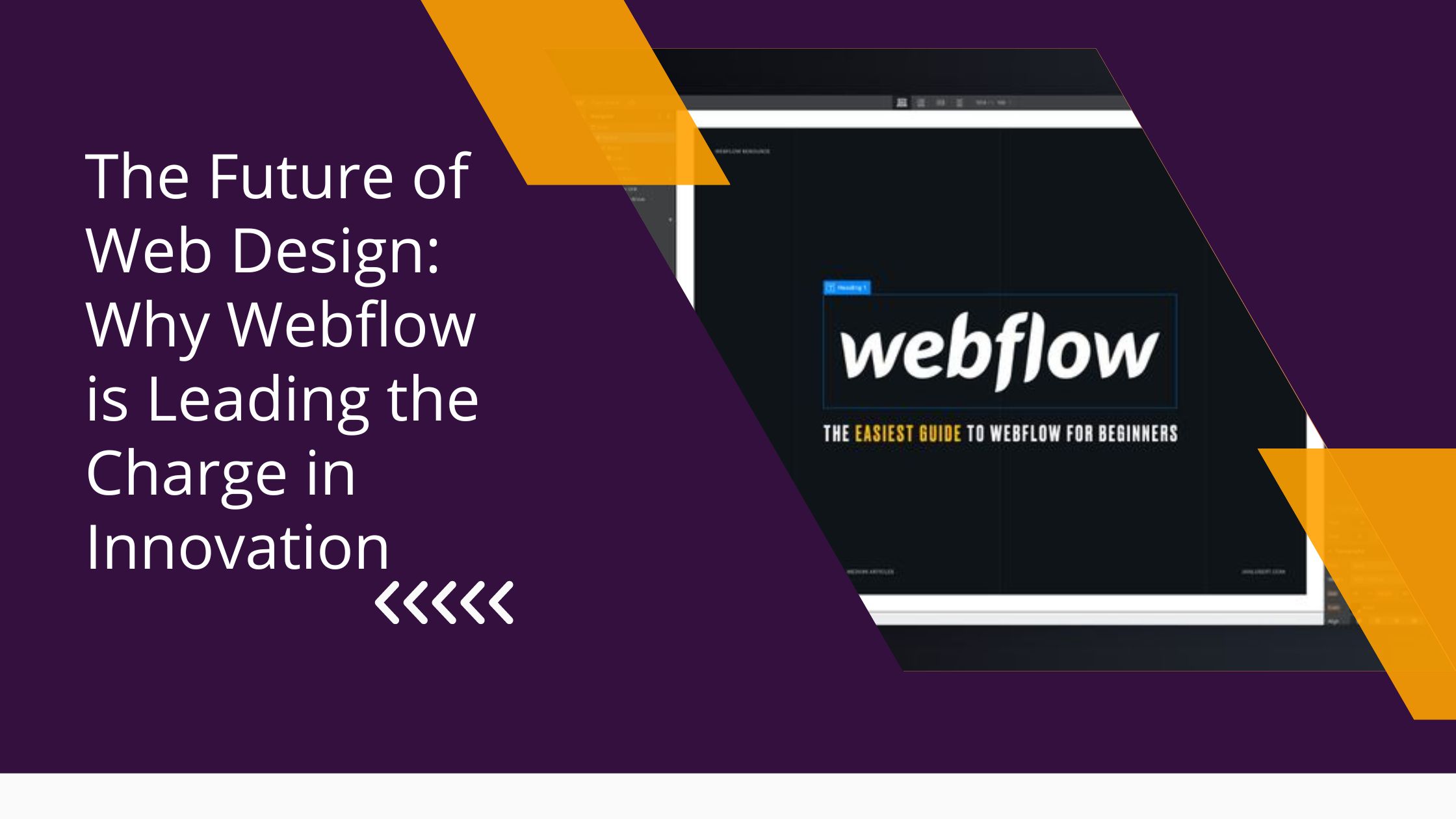 The Future of Web Design Why Webflow is Leading the Charge in Innovation