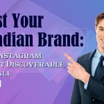Boost Your Canadian Brand: Make Instagram Content Discoverable on Google